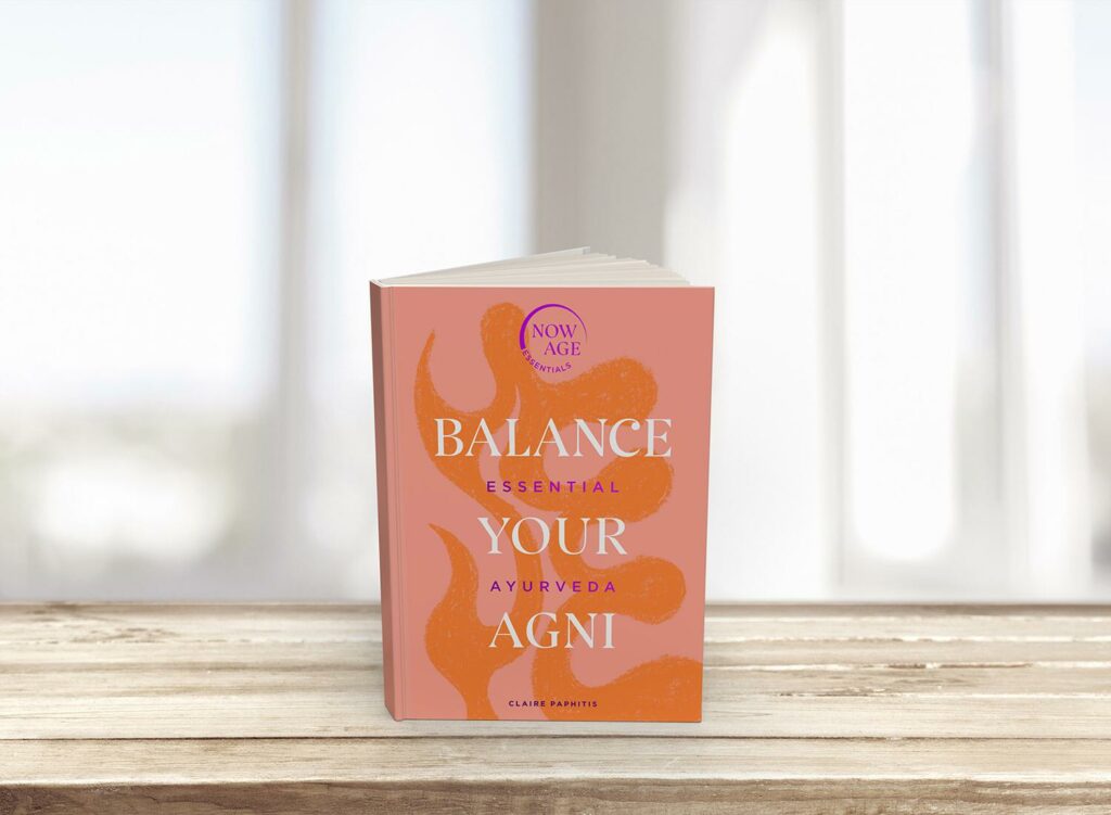 Ayurveda — improve your gut health with Agni specialist Claire Paphitis ...