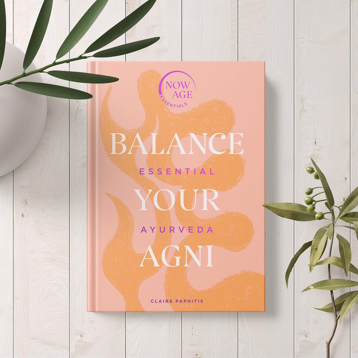 Ayurveda — improve your gut health with Agni specialist Claire Paphitis ...